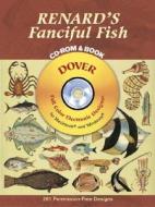 Renard's Fanciful Fish Cd Rom And Bk di Louis Renard edito da Dover Publications Inc.