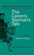 The Canon Yeoman's Prologue And Tale di Geoffrey Chaucer edito da Cambridge University Press