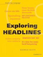 Exploring Headlines di George Keith edito da Cambridge University Press