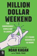 Million Dollar Weekend di Noah Kagan edito da Penguin LLC  US