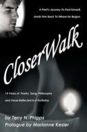 CloserWalk di Terry N. Phipps edito da iUniverse