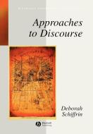 Approaches to Discourse di Schiffrin edito da John Wiley & Sons