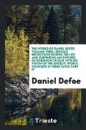 The Works of Daniel Defoe di Daniel Defoe edito da LIGHTNING SOURCE INC