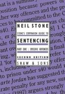 Stone's Companion Guide To Sentencing - Specific Offences di Neil Stone edito da Sweet & Maxwell Ltd