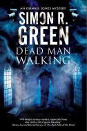 Dead Man Walking di Simon R. Green edito da Severn House Publishers Ltd