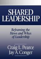 Shared Leadership di Craig L. Pearce, Jay A. Conger edito da Sage Publications Inc