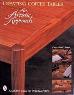 Creating Coffee Tables: An Artistic Approach di Craig Vandall-Stevens edito da Schiffer Publishing Ltd