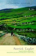 An Irish Country Doctor di Patrick Taylor edito da Forge