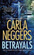 Betrayals di Carla Neggers edito da Mira Books
