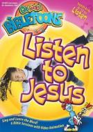 Listen to Jesus di Standard Publishing edito da Standard Publishing Company
