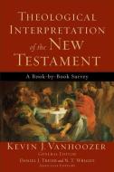 Theological Interpretation of the New Testament di Kevin J. Vanhoozer, Daniel Treier, N.t. Wright edito da BAKER PUB GROUP