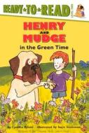 Henry and Mudge in the Green Time di Cynthia Rylant, Sucie Stevenson edito da Turtleback Books