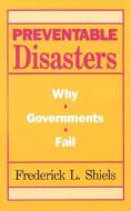 Preventable Disasters di Frederick L. Shiels edito da Rowman & Littlefield