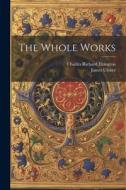 The Whole Works di James Ussher, Charles Richard Elrington edito da LEGARE STREET PR