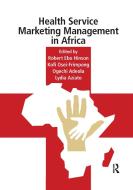 Health Service Marketing Management In Africa edito da Taylor & Francis Ltd
