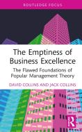 The Emptiness Of Business Excellence di David Collins, Jack Collins edito da Taylor & Francis Ltd