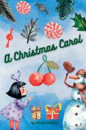A Christmas Carol di Charles Dickens edito da Sheba Blake Publishing