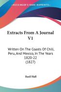 Extracts From A Journal V1 di Basil Hall edito da Kessinger Publishing Co