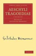 Aeschyli Tragoediae 2 Volume Paperback Set di Gottfried Hermann edito da Cambridge University Press