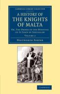History of the Knights of Malta di Whitworth Porter edito da Cambridge University Press