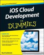 Ios Cloud Development For Dummies di Neal Goldstein, Sujee Maniyam edito da John Wiley & Sons Inc