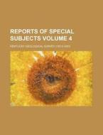 Reports of Special Subjects Volume 4 di Kentucky Geological Survey edito da Rarebooksclub.com