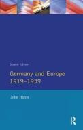 Germany And Europe 1919-1939 di John Hiden edito da Taylor & Francis Ltd