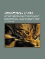 Dragon Ball Games: Dragon Ball Z Collect di Books Llc edito da Books LLC, Wiki Series