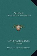 Zanoni: A Rosicrucian Tale and Vril: The Power of the Coming Race di Edward Bulwer Lytton edito da Kessinger Publishing