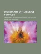 Dictionary of Races of Peoples di United States Commission edito da Rarebooksclub.com