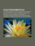 Electrodom Stics: Electrodom Stics De Cu di Font Wikipedia edito da Books LLC, Wiki Series