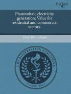 Photovoltaic Electricity Generation di Ujjwal Bhattacharjee edito da Proquest, Umi Dissertation Publishing