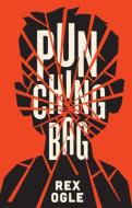 Punching Bag di Rex Ogle edito da WW Norton & Co