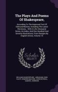 The Plays And Poems Of Shakespeare, di William Shakespeare, Edmond Malone edito da Palala Press
