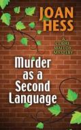 Murder as a Second Language di Joan Hess edito da Wheeler Publishing