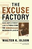 The Excuse Factory di Walter Olson edito da Free Press