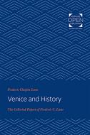 Venice and History: The Collected Papers of Frederic C. Lane di Frederic Chapin Lane edito da JOHNS HOPKINS UNIV PR