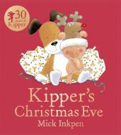 Kipper's Christmas Eve Board Book di Mick Inkpen edito da Hachette Children's Group