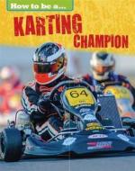 Karting Champion di Franklin Watts, James Nixon edito da Hachette Children\'s Group
