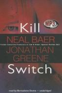 Kill Switch di Neal Baer, Jonathan Greene edito da Blackstone Audiobooks