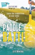 Paddle Battle di Eric Howling edito da LORIMER CHILDREN & TEENS