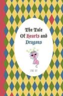 The Tale Of Hearts And Dragons di Diane Roy edito da Friesenpress