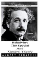 Relativity: The Special and General Theory di Albert Einstein edito da Createspace