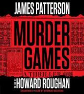 Murder Games di James Patterson, Howard Roughan edito da Little Brown and Company