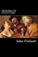 Memoirs of Fanny Hill di John Cleland edito da Createspace
