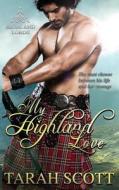 My Highland Love di Tarah Scott edito da Createspace