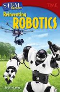 Stem Careers: Reinventing Robotics (Grade 7) di Saskia Lacey edito da TEACHER CREATED MATERIALS