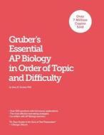 Gruber\'s Essential Ap Biology di Gary R Gruber edito da Dear Boy Publishing Llc