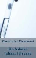 Cheminiai Elementai di Ashoka Jahnavi Prasad edito da Createspace Independent Publishing Platform