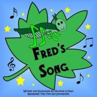 Fred's Song di Annette Crespo, Remember This Tiny Kid Storybooks edito da Createspace